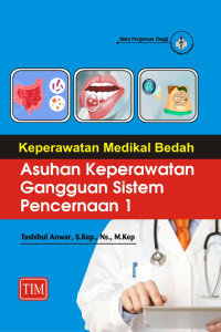 Keperawatan medikal bedah asuhan keperawatan gangguan sistem pencernaan 1